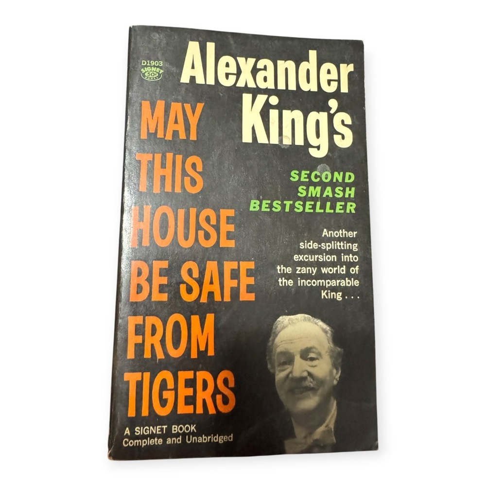 May This House Be Safe From Tigers Alexander King 1961 Signet Paperback NAL